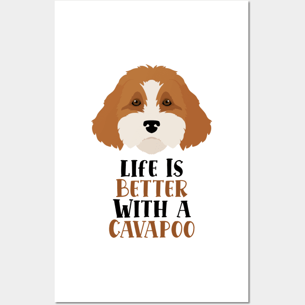 Life is Better With A Cavapoo Wall Art by nextneveldesign